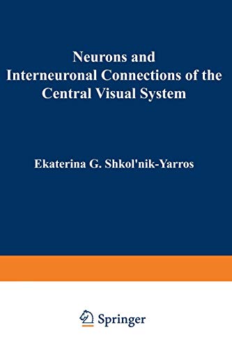 Neurons and Interneuronal Connections of the Central Visual System