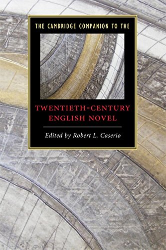 The Cambridge Companion to the Twentieth-Century English Novel (Cambridge Companions to Literature)
