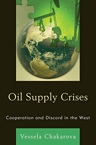 Oil Supply Crises: Cooperation and Discord in the West
