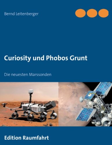 Curiosity und Phobos Grunt: Die neuesten Marssonden