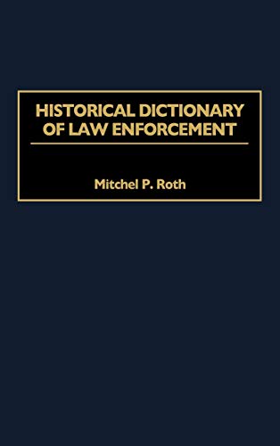 Historical Dictionary of Law Enforcement
