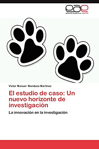 El estudio de caso: Un nuevo horizonte de investigación: La innovación en la investigación