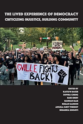 The Lived Experience of Democracy: Criticizing Injustice, Building Community