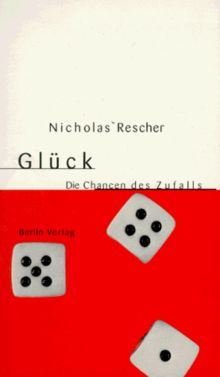 Glück. Die Chancen des Zufalls