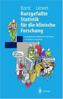 Kurzgefaßte Statistik für die klinische Forschung: Ein praktischer Leitfaden für die Analyse kleiner Stichproben (Springer-Lehrbuch)