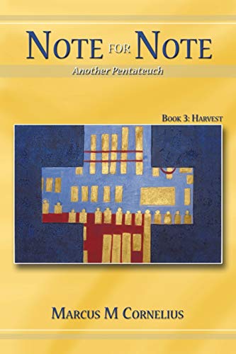 Note for Note (Another Pentateuch) Book 3: Harvest