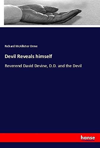 Devil Reveals himself: Reverend David Devine, D.D. and the Devil