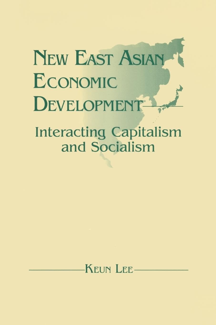 New East Asian Economic Development: Interaction of Capitalism and Socialism: The Interaction of Capitalism and Socialism: The Interaction of Capitalism and Socialism