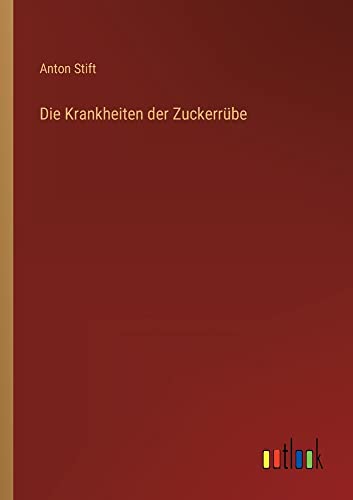 Die Krankheiten der Zuckerrübe