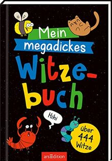 Mein megadickes Witzebuch: Über 444 Witze | Die ultimative Witzesammlung für Kinder ab 8 Jahren!