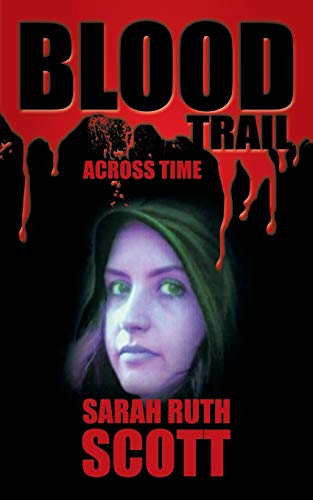 BLOOD TRAIL: Across Time
