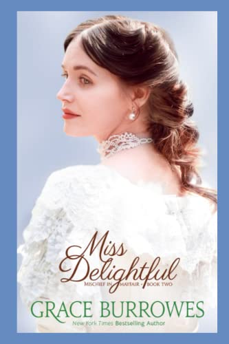 Miss Delightful: Mischief in Mayfair Book Two