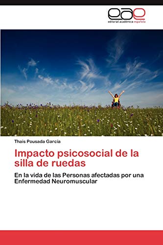 Impacto psicosocial de la silla de ruedas: En la vida de las Personas afectadas por una Enfermedad Neuromuscular