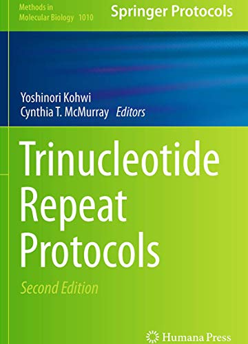 Trinucleotide Repeat Protocols (Methods in Molecular Biology, Band 1010)