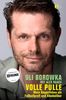 Uli Borowka (Bundle: Buch + E-Book): Volle Pulle. Mein Doppelleben als Fußballprofi und Alkoholiker