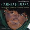 Camera Humana. Menschen, Religionen, Landschaften