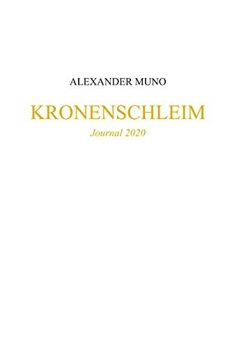 Kronenschleim: Journal 2020