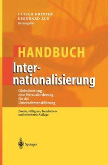 Handbuch Internationalisierung: Globalisierung - eine Herausforderung für die Unternehmensführung