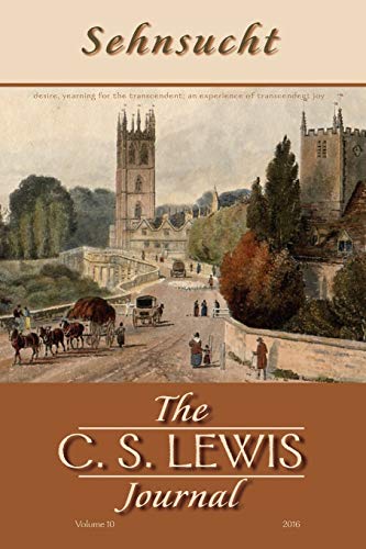 Sehnsucht: The C. S. Lewis Journal: Volume 10, 2016