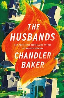 The Husbands: The sensational new novel from the New York Times and Reese Witherspoon Book Club bestselling author: An utterly addictive page-turner ... Witherspoon Book Club bestselling author