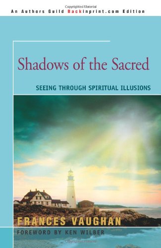 Frances Vaughan Shadows Of The Sacred, Seeing Through Spiritual Illusions