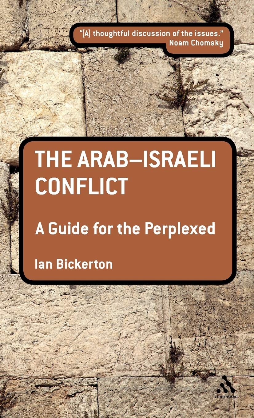 The Arab-Israeli Conflict: A Guide for the Perplexed (Guides for the Perplexed)