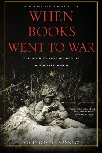 Manning, Molly Guptill When Books Went To War, The Stories That Helped Us Win World War Ii