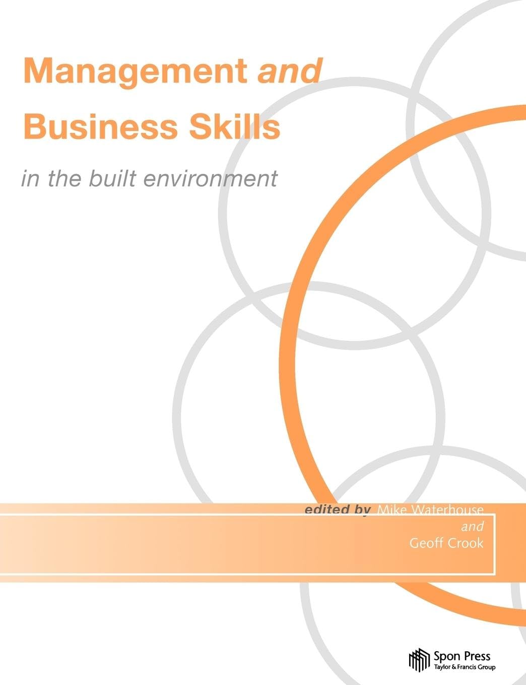 Management and Business Skills in the Built Environment (The Built Environment Series of Textbooks)