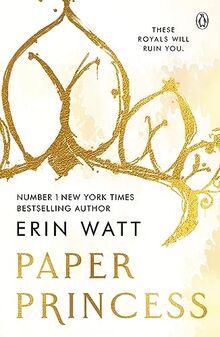 Paper Princess: The scorching opposites attract romance in The Royals Series