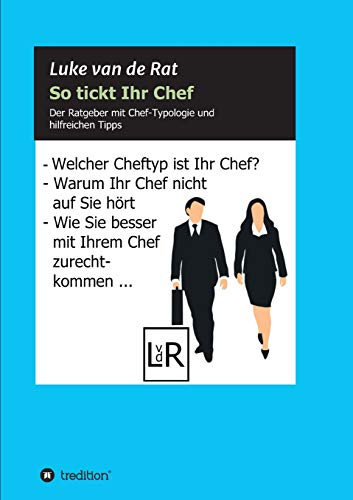So tickt Ihr Chef: Der Ratgeber mit Chef-Typologie und hilfreichen Tipps