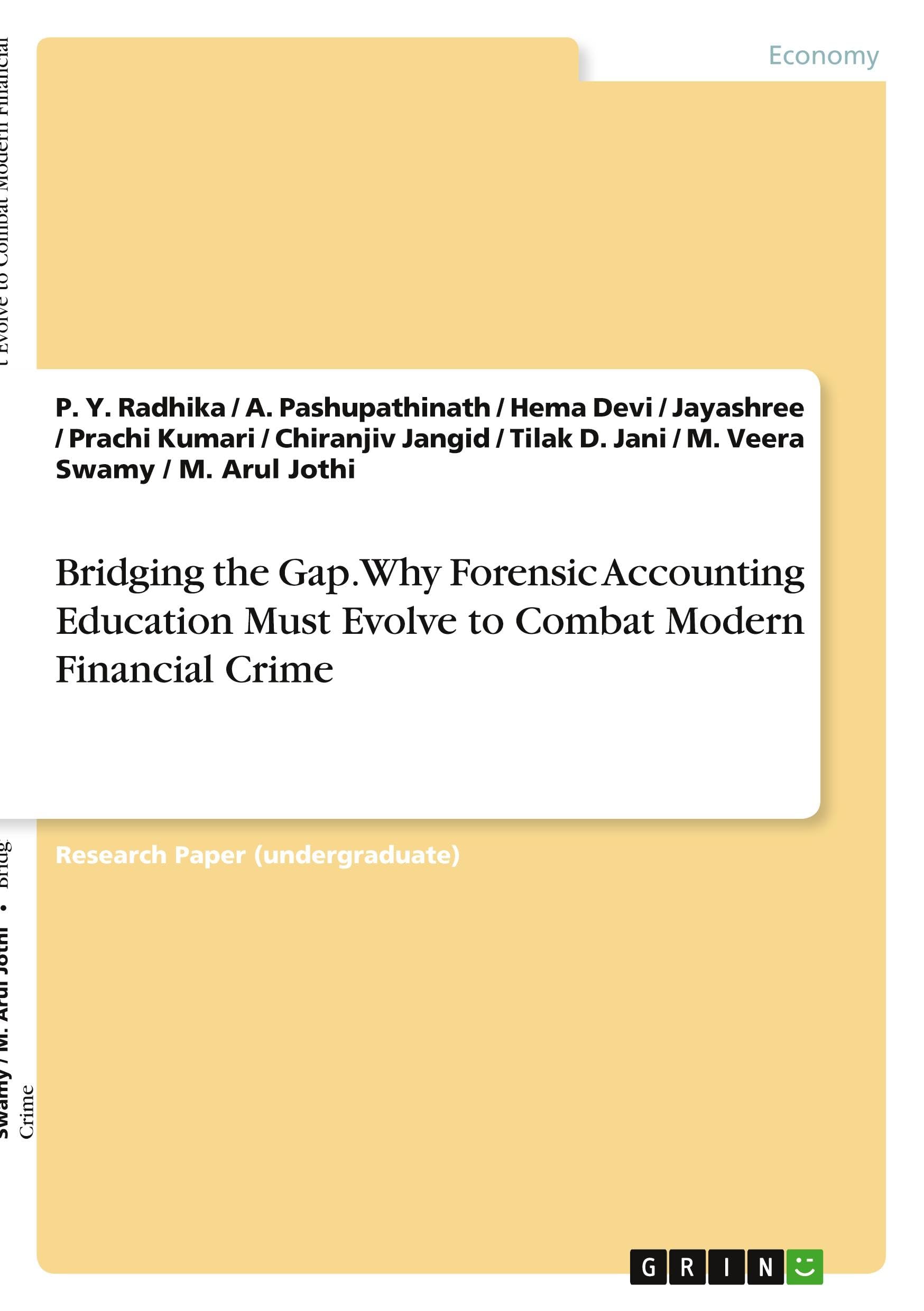 Bridging the Gap. Why Forensic Accounting Education Must Evolve to Combat Modern Financial Crime