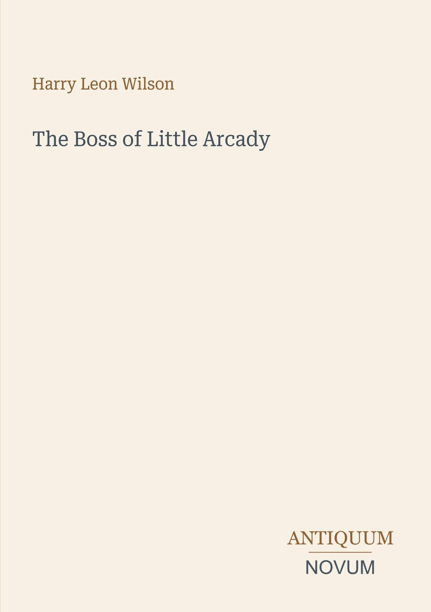 The Boss of Little Arcady