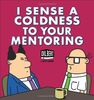 I Sense a Coldness to Your Mentoring: A Dilbert Book (Dilbert Books (Paperback Andrews McMeel))