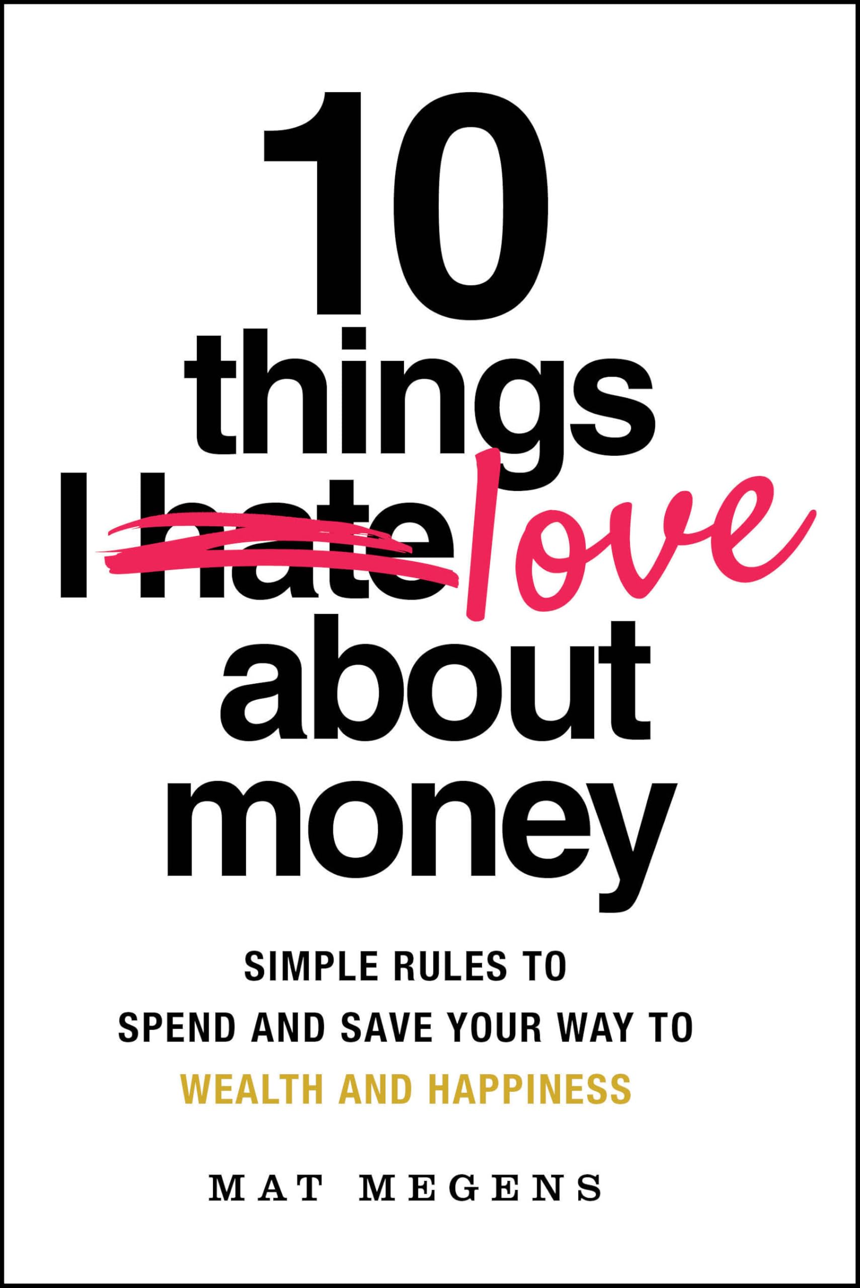 10 Things I Love about Money - Neuware