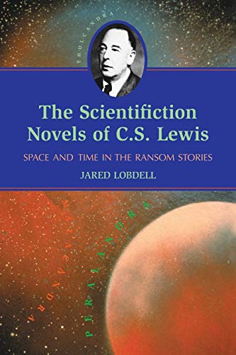 Scientifiction Novels of C.S. Lewis: Space and Time in the Ransom Stories