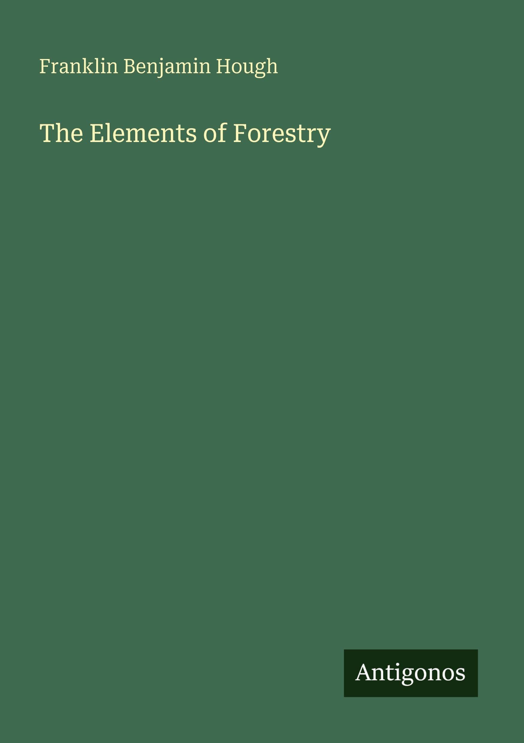 The Elements of Forestry