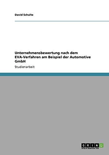 Unternehmensbewertung nach dem EVA-Verfahren am Beispiel der Automotive GmbH