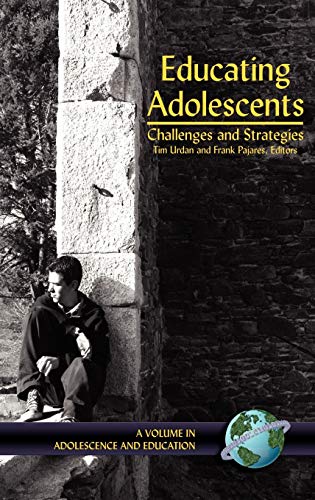 Educating Adolescents: Challenges and Strategies (Hc) (Adolescence and Education)