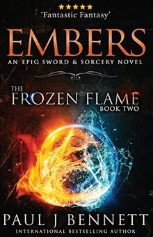 Embers: A Sword & Sorcery Novel (The Frozen Flame, Band 2)