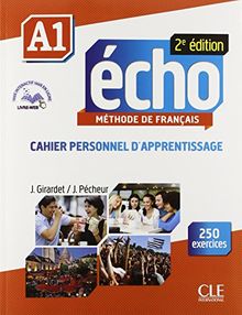 Echo A1, méthode de français : cahier personnel d'apprentissage, avec 250 exercices