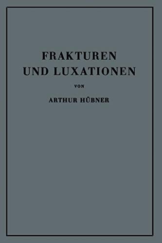 Frakturen und Luxationen: Lehrbuch Für Studierende Und Ärzte (German Edition)