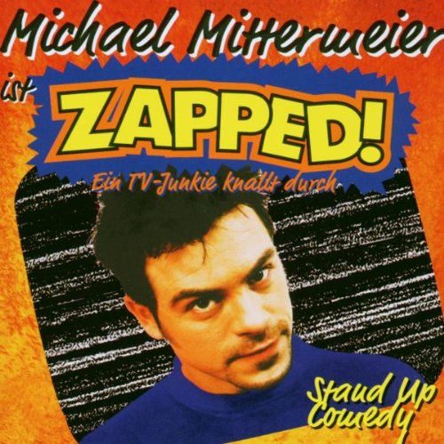 michael mittermeier zapped stream michael mittermeier zapped stream