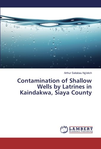 Contamination of Shallow Wells by Latrines in Kaindakwa, Siaya County