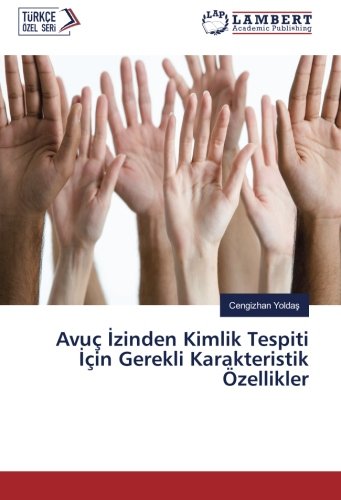 Avuç İzinden Kimlik Tespiti İçin Gerekli Karakteristik Özellikler