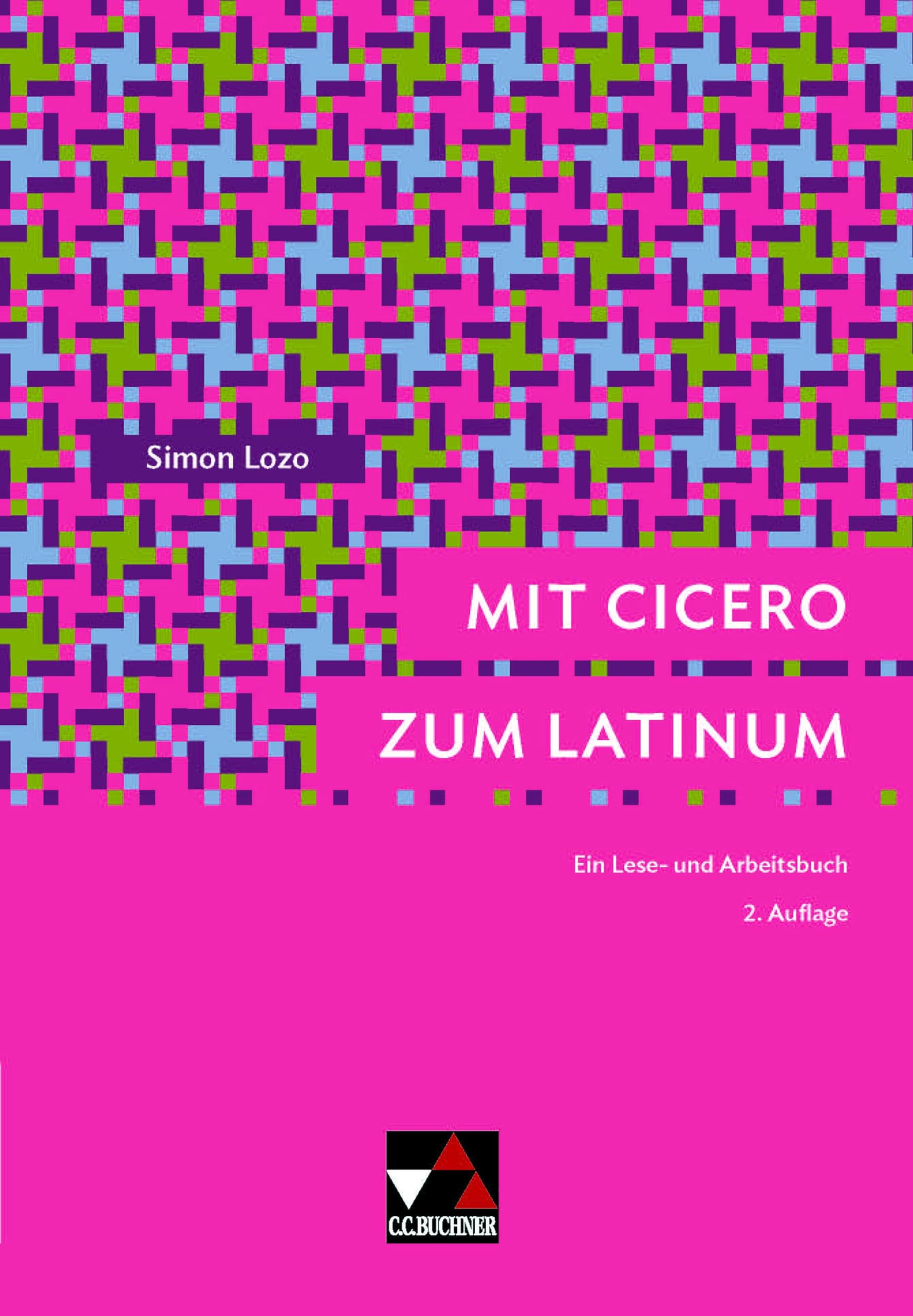 Mit Cicero zum Latinum: Ein Lese- und Arbeitsbuch (Buchners Uni-Bibliothek)