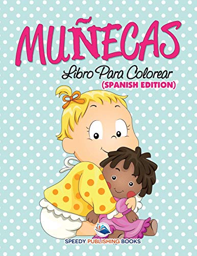 Muñecas: Libro Para Colorear: Libro Para Colorear (Spanish Edition)