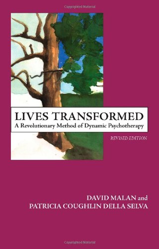 Lives Transformed: A Revolutionary Method of Dynamic Psychotherapy