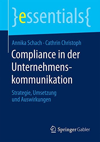 Compliance in der Unternehmenskommunikation (essentials)