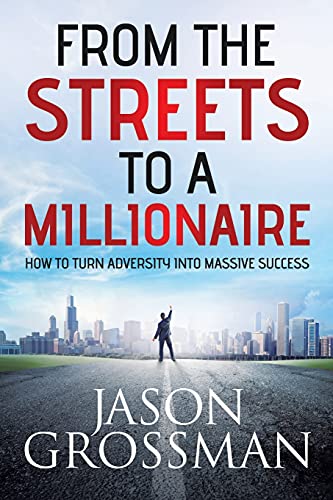 From the Streets to a Millionaire