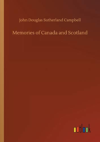 Memories of Canada and Scotland